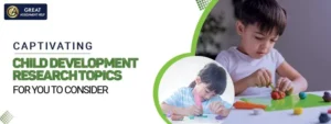 Child Development Research Topics