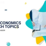 Macroeconomics Research Topics