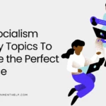 Socialism Essay Topics