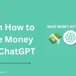 How to Make Money with Chat GPT