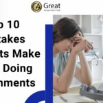 Top 10 Mistakes Students Make When Doing Assignments
