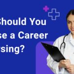 Choose a Career in Nursing