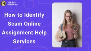 How to Identify Scam Online Assignment Help Services