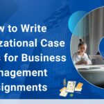 Organizational Case Studies for Business Management Assignments