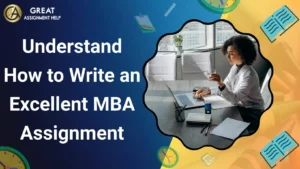 Write an Excellent MBA Assignment