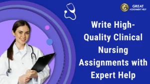 Clinical Nursing Assignments