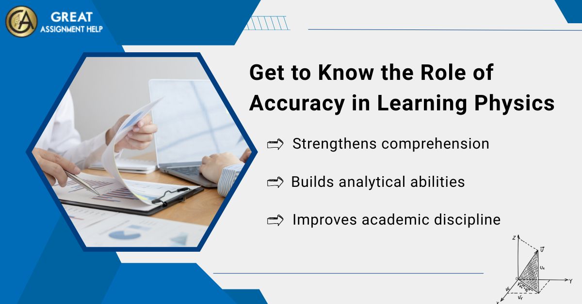Get to Know the Role of Accuracy in Learning Physics