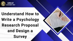 Write a Psychology Research Proposal and Design a Survey