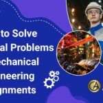 How to Solve Numerical Problems in Mechanical Engineering Assignments
