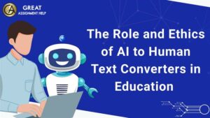 The Role and Ethics of AI to Human Text Converters in Education