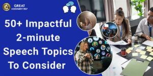 50+ Impactful 2-minute Speech Topics To Consider