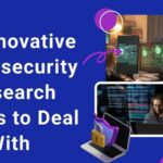 65 Innovative Cybersecurity Research Topics to Deal With