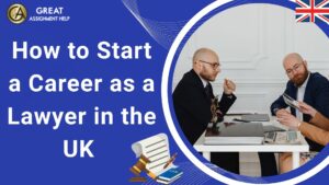 How to Start a Career as a Lawyer in the UK