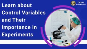 Learn about Control Variables and Their Importance in Experiments