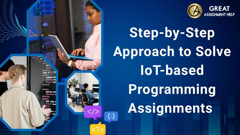 Step-by-Step-Approach-to-Solve-IoT-based-Programming-Assignments-.jpg