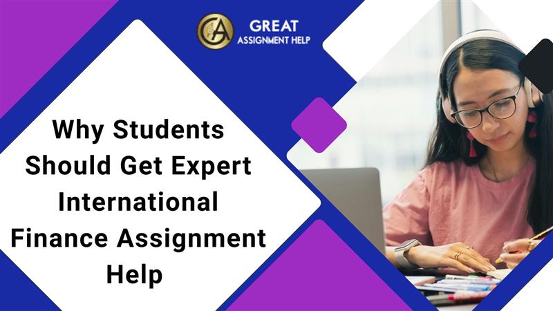 Why-Students-Should-Get-Expert-International-Finance-Assignment-Help-.jpg