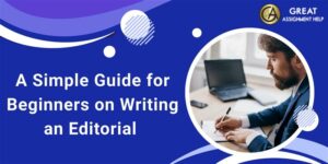 A Simple Guide for Beginners on Writing an Editorial