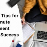 7 Quick Tips for Last-Minute Assignment Writing Success