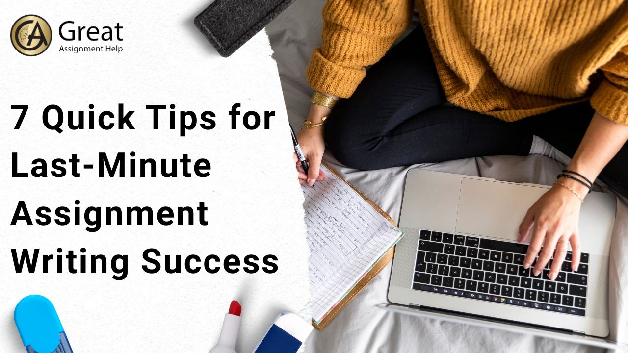 7-Quick-Tips-for-Last-Minute-Assignment-Writing-Success-.jpg