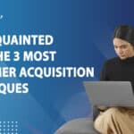 Customer Acquisition Techniques