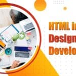 HTML in Web Designing and Development