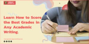 How to Score the Best Grades in Any Academic Writing